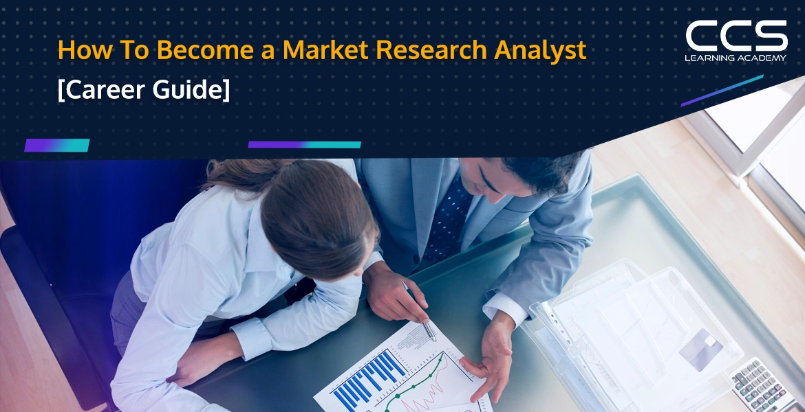 How To Become a Market Research Analyst